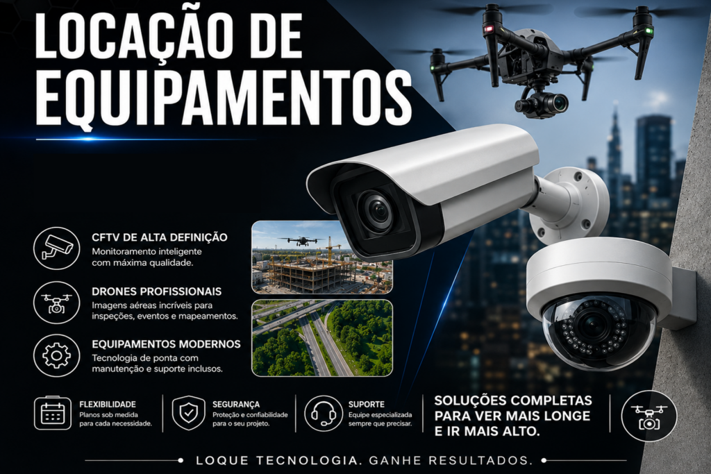 Locação de sistemas CFTV e drones